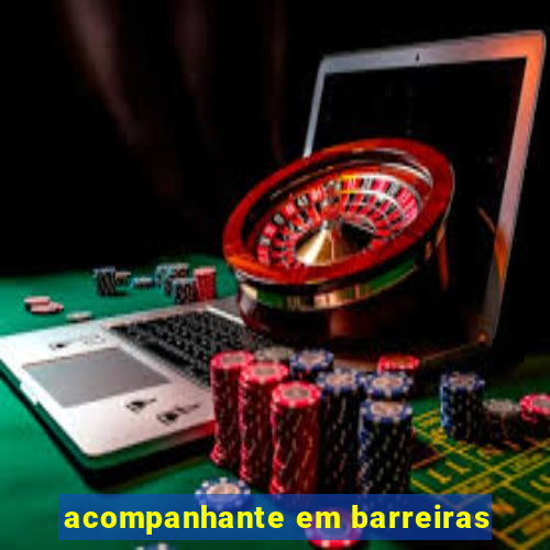 acompanhante em barreiras
